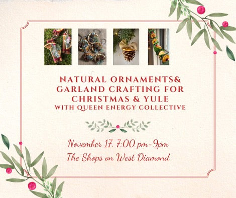 Natural Ornaments and Garland Crafting for Christmas/Yule November 30th 7PM